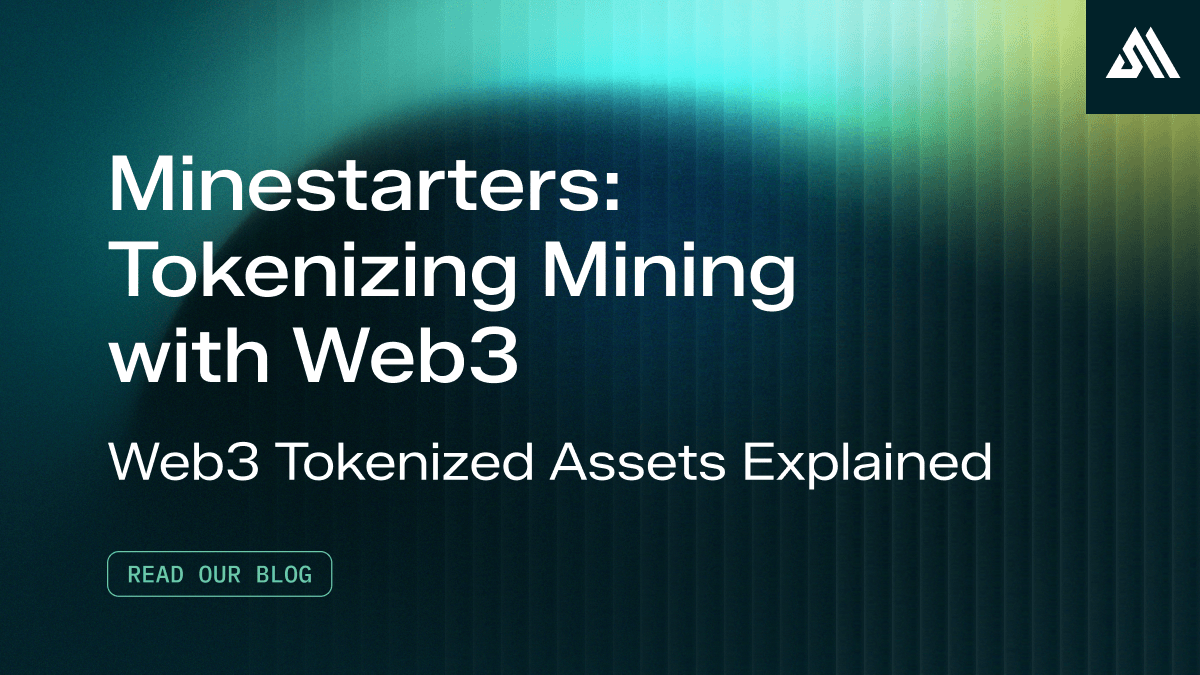Minestarters guide to tokenized mining assets and Web3 tokenization in mining